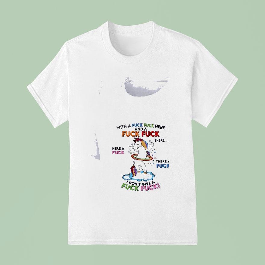 Unicorn I Done Give A Fuck Fuck T Shirt