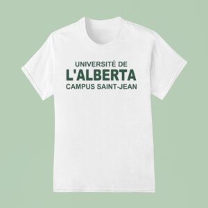 Universit De L Alberta Campus Saint Jean T Shirt