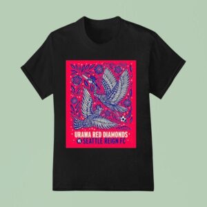 Urawa Red Diamonds Vs Seattle Reign Seattle Wa T Shirt