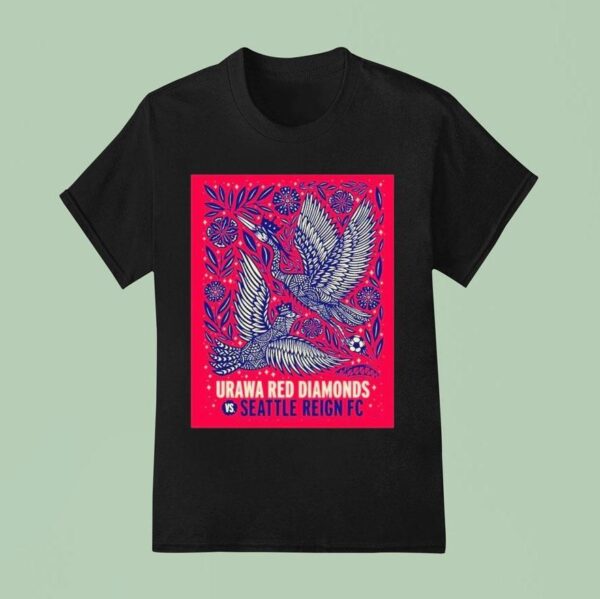 Urawa Red Diamonds Vs Seattle Reign Seattle Wa T Shirt