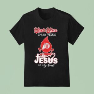 Utah Utes In My Veins Jesus In My Hear T Shirt