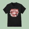 Victory Outreach International Jesus Loves You T Shirt