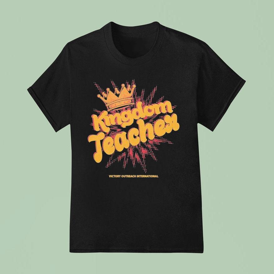 Victory Outreach International Kingdom Teacher T Shirt