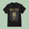 Ville Valo Heartagram Him Buried Alive By Love T Shirt
