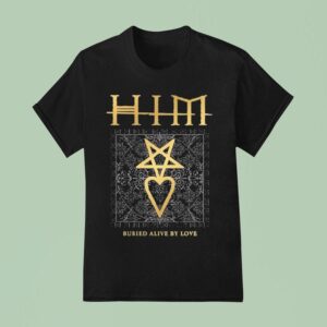 Ville Valo Heartagram Him Buried Alive By Love T Shirt