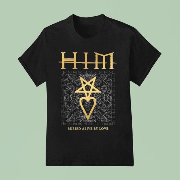 Ville Valo Heartagram Him Buried Alive By Love T Shirt