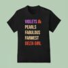 Violets And Pearls Fabulous Farwest Delta Girl T Shirt