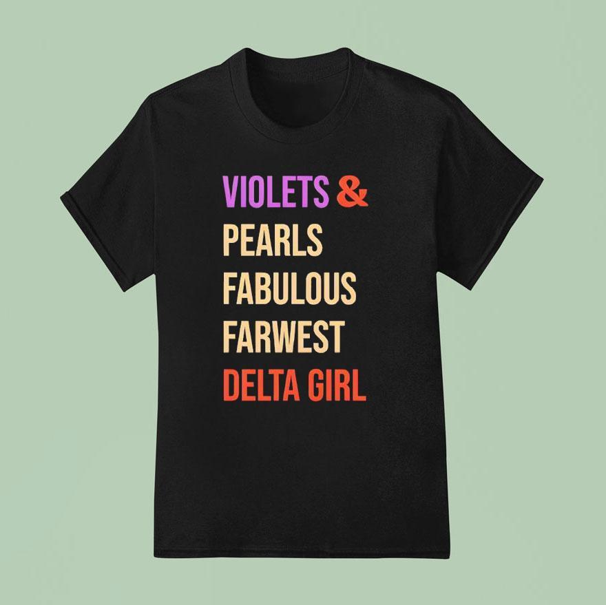 Violets And Pearls Fabulous Farwest Delta Girl T Shirt