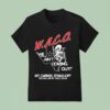 Waco We Ain T Coming Out Mt Carmel Stand Off T Shirt