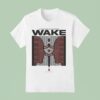 Wake Bleeding Eye Of The Watcher T Shirt