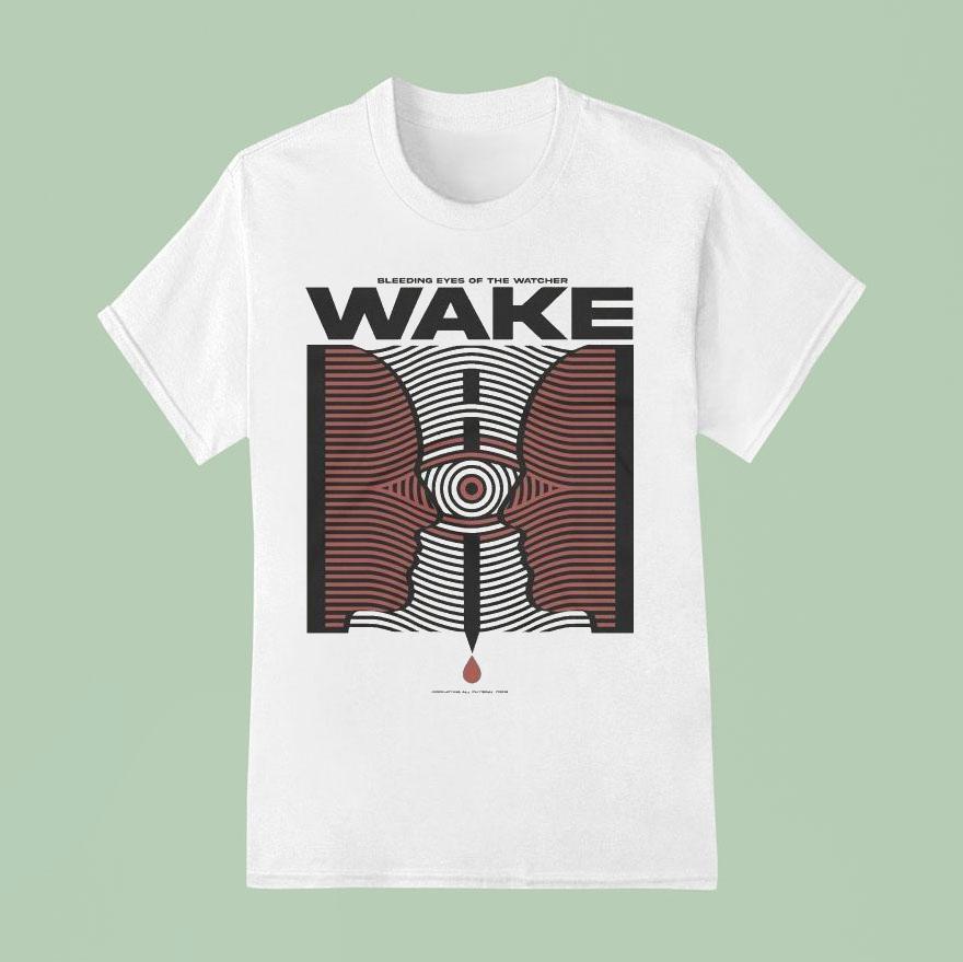 Wake Bleeding Eye Of The Watcher T Shirt