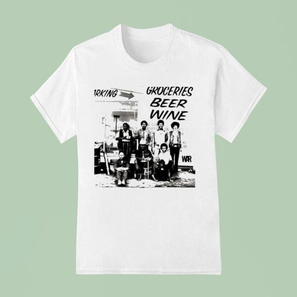 War All Day Music Groceries Beer Wine T Shirt