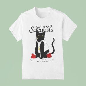 We Are Scientists The Night Is Young In Blacking Out But It S Been Fun Washed Up Cat Cigarettes T Shirt