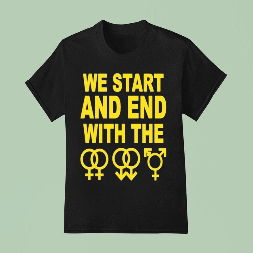 We Start And End With The Lgbtqia T Shirt