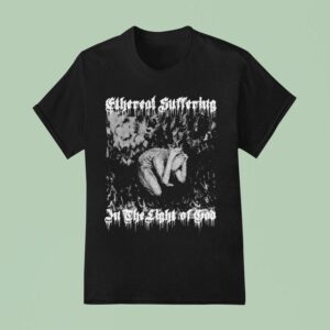 Weeping In The Light Of God Ethereal Suffering T Shirt