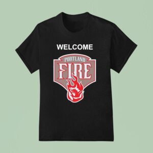 Welcome The Portland Fire Logo T Shirt