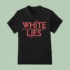 White Lies Night Ligh T Shirt