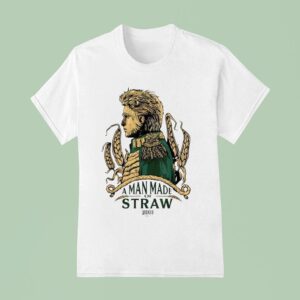Wicked For Good A Man Made Of Straw T Shirt
