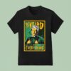 Wicked For Good Wizard See S Everything T Shirt