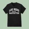 Wilco Jeff Tweedy Lou Reed Was My Babysitter T Shirt