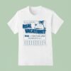 Willis Know How Are You Looking For A Real Vacation T Shirt