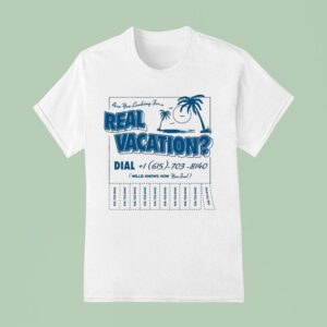 Willis Know How Are You Looking For A Real Vacation T Shirt