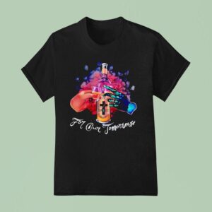 Wine The Bride For Our Tomorrow T Shirt