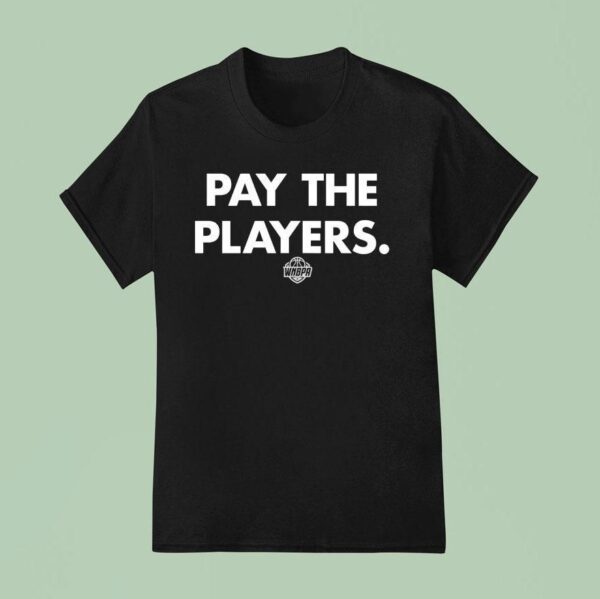 Wnbpa Pay The Players T Shirt