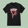 Wolf I Have To Poop Piss Poop T Shirt