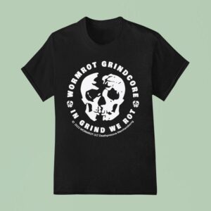 Wormrot Grindcore In Grind We Ro T Shirt