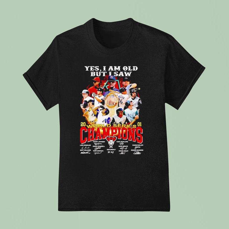 Yes I Am Old But I Saw Arizona Diamondbacks World Series Champions Signatures T Shirt