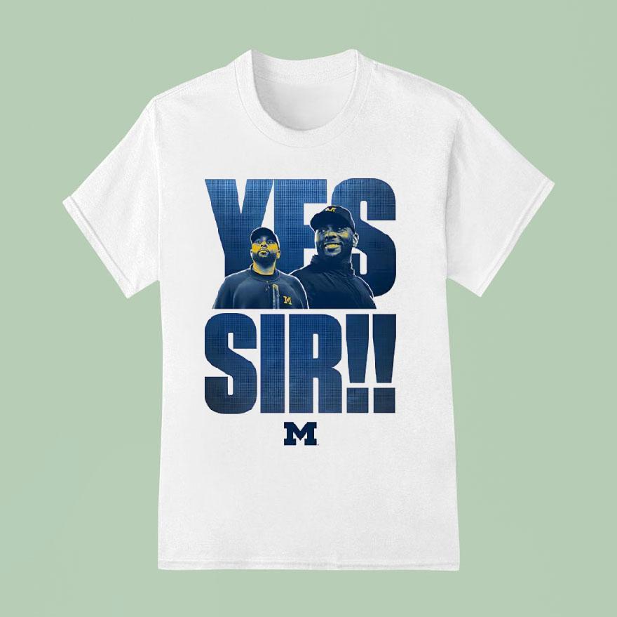 Yes Sir Sherrone Moore Coach Michigan Wolverines T Shirt