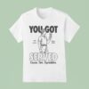 You Got Served Game Set Sprinkles Life Is Good Since T Shirt