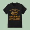 You Re Telling Me Mike Was Hard When He Made This Lemonade T Shirt
