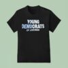 Young Democrats Of America T Shirt
