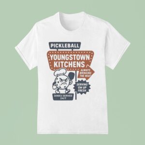 Youngstown Kitchens Pickleball Always Bringing The Heat Serving Em Up Fresh T Shirt