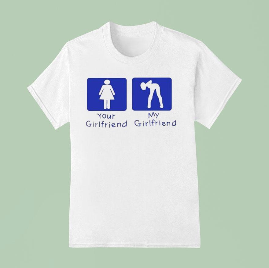 Your Girl Vs My Girl T Shirt