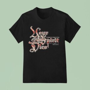 Your Spirit Dies Heavy Label T Shirt