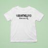 Wthelly Give Us A Phone T Shirt