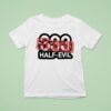 Half Evil Glo Gang S T Shirt