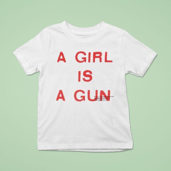A Girl Is A Gun T Shirt