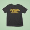 After My Dog Ate My Pronouns He She It Everywhere T Shirt