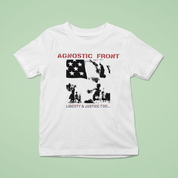 Agnostic Front Liberty And Justice For T Shirt