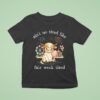 Ain T No Tired Like Fair Week Tired Highland Cow T Shirt