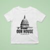 Alex Jones Crackdown Our House T Shirt