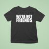 Alexa Bliss Charlotte Flair We Re Not Friends T Shirt