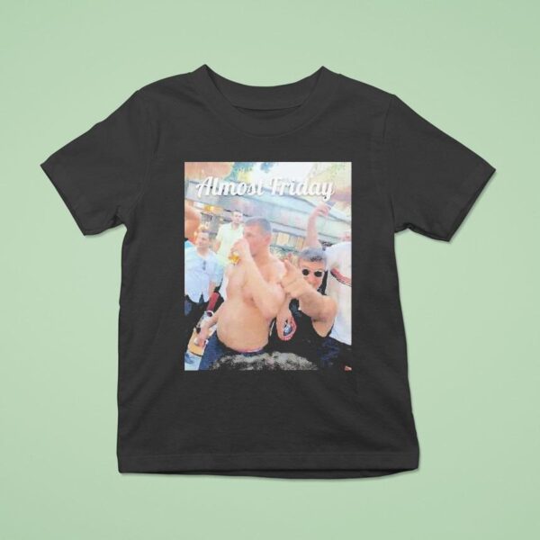 Almost Friday Nikola Jokic Drunk T Shirt