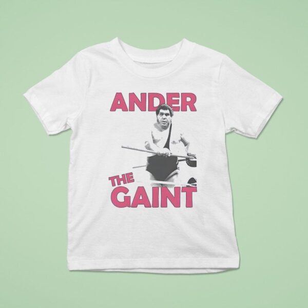 Andre The Gain T Shirt