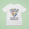 Andy Byron Coldplay Concert Ruined My Marriage Heart Broken T Shirt