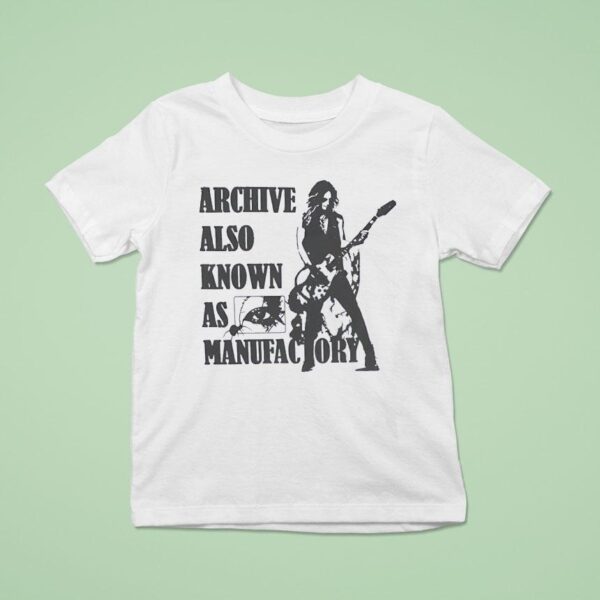 Archive Also Known As Manufactory T Shirt
